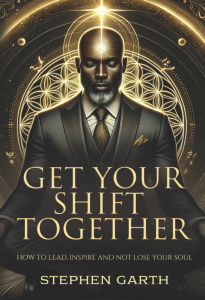Get Your Shift Together Cover by Stephen Garth
