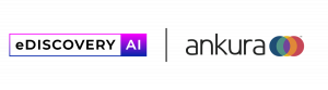 eDiscovery AI and Ankura partnership