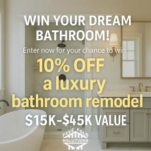 Promotional graphic showing a modern luxury bathroom with a freestanding tub, glass shower, and elegant vanity. Text reads: “Win Your Dream Bathroom! Enter now for your chance to win 10% off a luxury bathroom remodel — $15K–$45K value. Five Fold Solutions