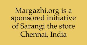 Margazhi org is a sponsored initiative of Sarangi the store