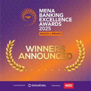 MENA Banking Excellence – Wealth & Private Awards 2025 Winners Announced