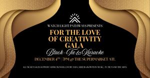 Flyer image promoting the 2025 Watch Light Pathways "For The Love of Creativity: Black Tie & Karaoke" Gala, supporting creatives in recovery through peer-led programs and workforce development in Atlanta.