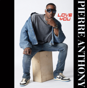 Pierre Anthony, "Love You"