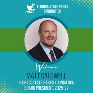 Matt Caldwell was installed as President of the Florida State Parks Foundation's Board of Directors on Wednesday, October 29, 2025.