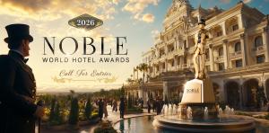 2026 Noble World Hotel Awards Calling for Entries