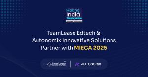 TeamLease Edtech & Autonomix Innovative Solutions Partner with MIECA 2025