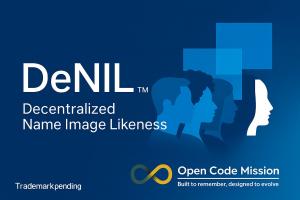 Open Code Mission Announces DeNIL. A Breakthrough Framework for Decentralized Name, Image, and Likeness Protection