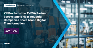 XMPro Joins Aveva Partnership Ecosystem to Help Industrial Companies Scale AI and Digital Transformation