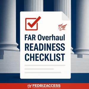 FedBiz Access FAR Overhaul Readiness Checklist