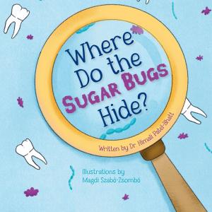 Where do the Sugar Bugs Hide? cover