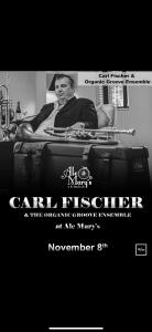 Carl Fischer's Organic Groove Ensemble at Ale Mary's Flyer