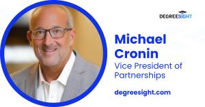 Michael Cronin - Vice President of Partnerships at DegreeSight