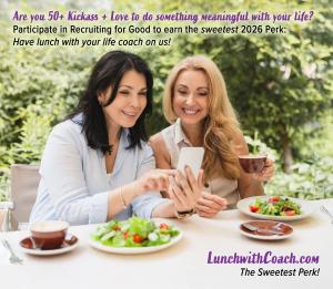 Are you 50+Kickass love to do something meaningful with your life; go out to lunch with your sweet life coach every month for a year? Participate in Recruiting for Good to earn the sweetest perk for 2026 www.LunchwithCoach.com The Sweetest Time!