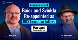 GAI Insights leaders Paul Baier and John Sviokla as Harvard Business School Executive Fellows for a 2nd term.