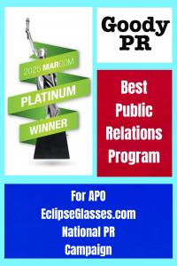 Goody PR’s Award-Winning Public Relations Program success secrets included identifying 10 creative media story hooks to get more coverage for APO’s EclipseGlasses.com products.