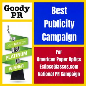 Goody PR Founder Liz H Kelly expressed gratitude for winning two 2025 MarCom Awards at the top Platinum level for their American Paper Optics / EclipseGlasses.com Campaign that included developing PR strategies and tactics with APO’s CMO Jason Lewin.