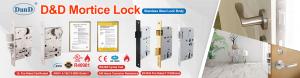 D&D Hardware THE China's Top Mortise Lock Manufacturer