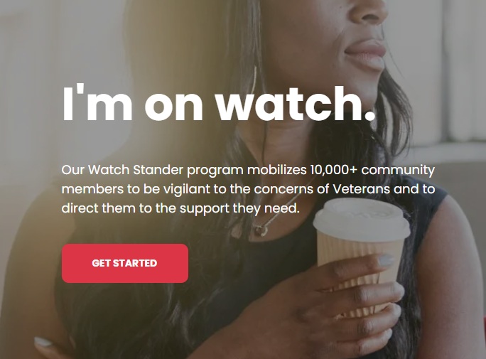Our Watch Stander program mobilizes 10,000+ community members to be vigilant to the concerns of Veterans and to direct them to the support they need.