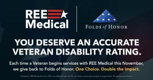 REE Medical and Folds of Honor logos displayed together with messaging: "You deserve an accurate veteran disability rating. Each time a veteran begins services with REE Medical this November, we give back to Folds of Honor. One Choice. Double the Impact."