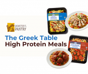 High-protein meals from The Greek Table line by Demeter’s Pantry, featuring the Greek Chicken Bowl with rice and Turkey Meatballs in Moroccan-Inspired Sauce, made with clean-label ingredients and Mediterranean flavors.