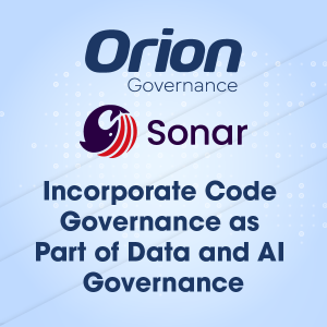 Orion Governance to Provide Enterprises with Trustworthy Data for Business Decisions Built on SonarQube