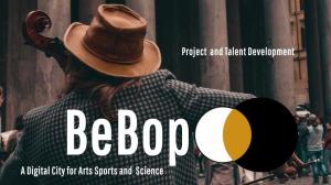 BeBop -- Project and Talent Development