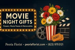 Peoria Florist movie hub launch banner image. fresh floral arrangements, movie passes (AMC and Harkins), and film-themed memorabilia