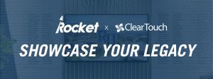 Rocket x Clear Touch: Showcase Your Legacy