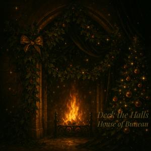 Deck the Halls” cover art by House of Buneau, featuring a cinematic holiday fireplace scene with garland, gold ornaments, and a Christmas tree rendered in the Velvet Realism style.