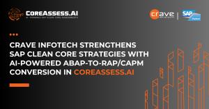 An article titled - Crave InfoTech Strengthens SAP Clean Core Strategies with AI-Powered ABAP-to-RAP/CAPM Conversion in CoreAssess.AI