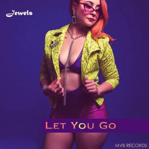 Jewels - Let You Go