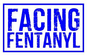 FACING FENTANYL