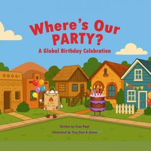 Where's Our PARTY? Written by True Poet