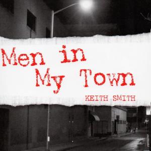 Men in My Town by Author Keith Smith