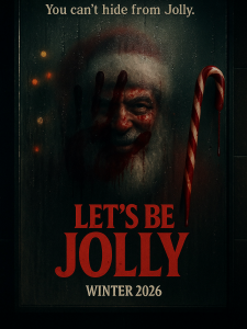 Teaser poster featuring a sinister Santa figure and the title 'Lets Be Jolly' From Twilight Terror Pictures releasing Winter 2026"