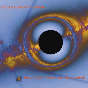 Quadrature - Black Hole Blues Cover