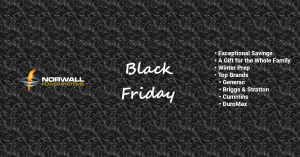 A Black Granite Background with the Norwall PowerSystems Logo Center left, Black Fricday Center, and Bullet Point Features on the Right