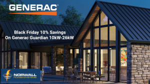 A home with floor to ceiling windows at dusk has lights. Furniture on a patio overlooks a pool. Upper Left is the Generac logo. Lower left is the Norwall PowerSystems logo. Text reads- Black Friday 10% Savings on Generac Guardian 10kW-26kW